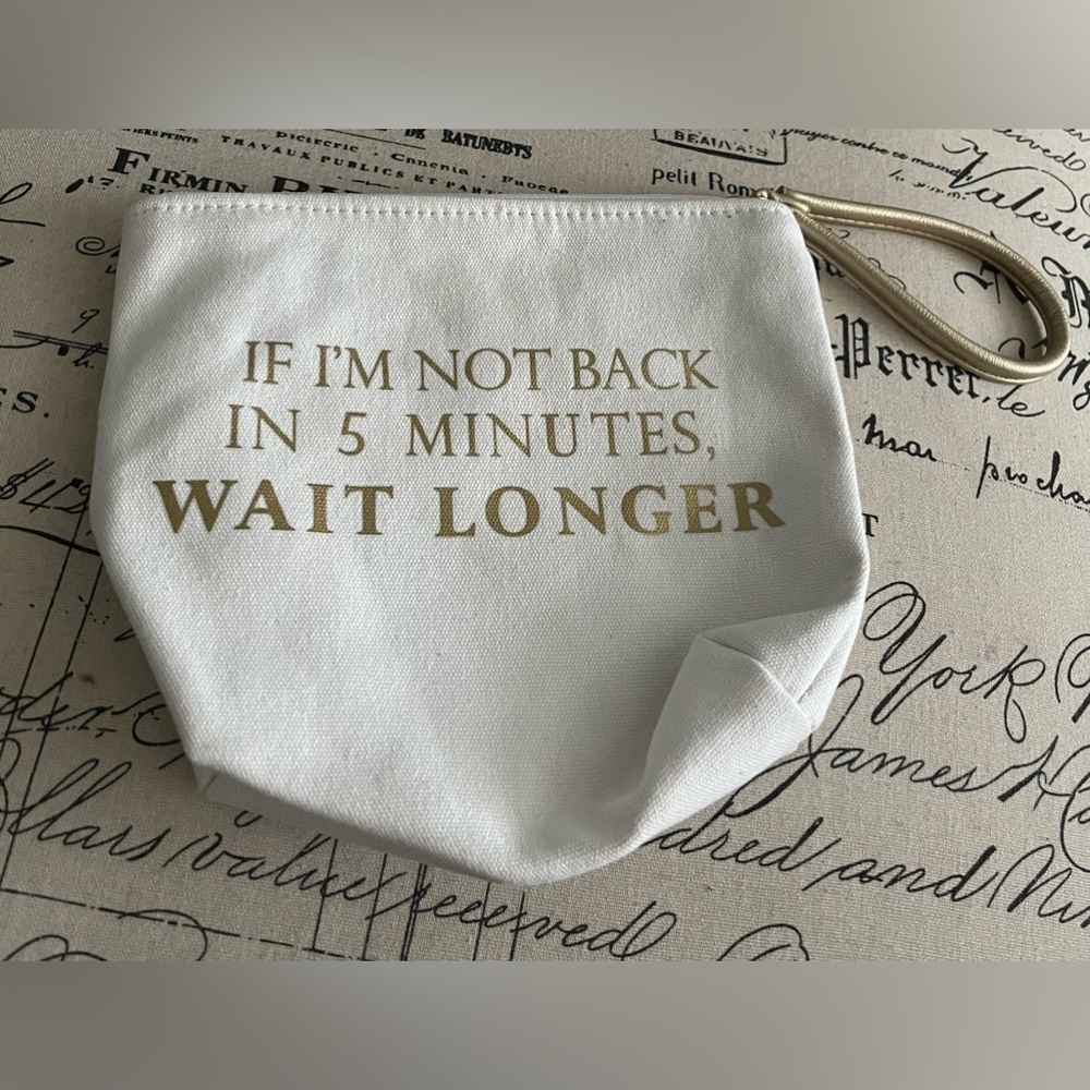 Wait Longer Cosmetics Bag, White w/Graphics, zip top canvas outer, like new